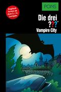 PONS Die drei ??? Fragezeichen Vampire City von Marco Sonnleitner | Ebook