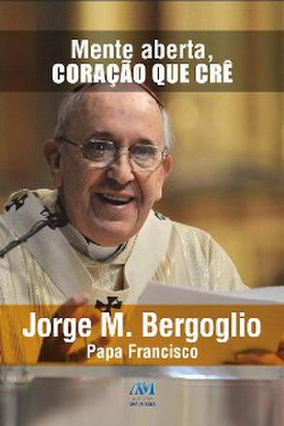 Mente aberta, coração que crê