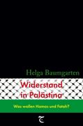 Widerstand in Palästina: Was wollen Hamas und Fatah?