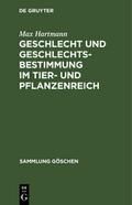 Geschlecht und Geschlechtsbestimmung im Tier- und 