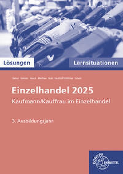 Lösungen zu 91945 Lernsituationen Fokus Einzelhandel 2025,3. Ausb.jahr