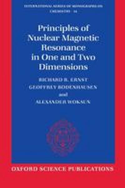 Principles of Nuclear Magnetic Resonance in One and Two Dimensions