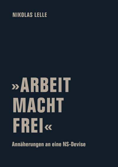 ’ARBEIT MACHT FREI’