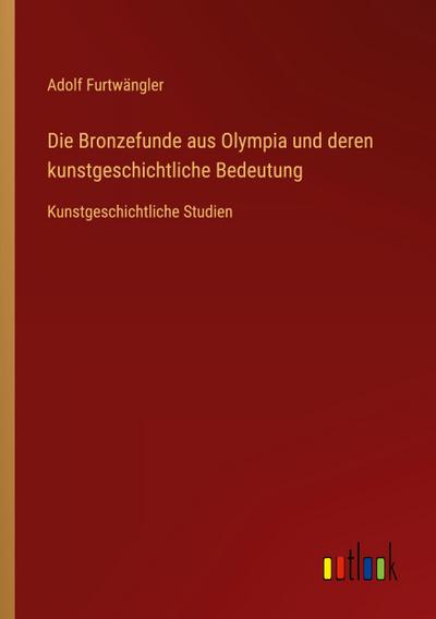 Die Bronzefunde aus Olympia und deren kunstgeschichtliche Bedeutung