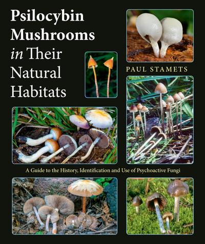 The Field Guide to Psilocybin Mushrooms