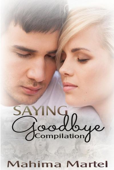 Saying Goodbye Compilation