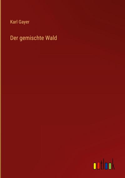 Der gemischte Wald