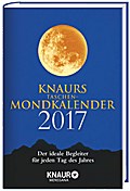 Knaurs Taschen-Mondkalender 2017: Der ideale Begleiter für jeden Tag des Jahres