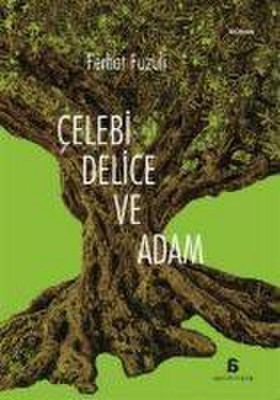 Celebi Delice ve Adam