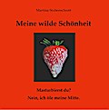 Meine wilde Schönheit