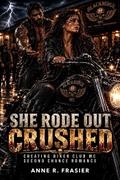 She Rode Out Crushed