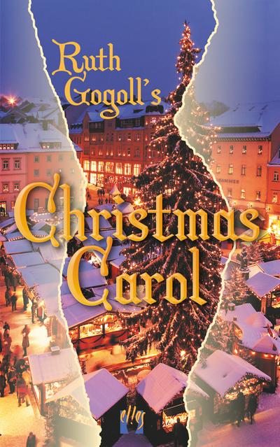 Ruth Gogoll’s Christmas Carol