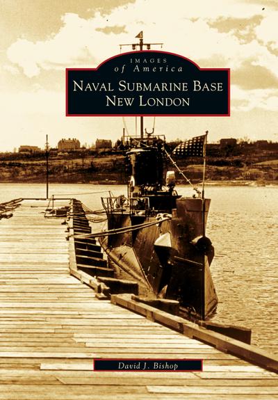 Naval Submarine Base New London