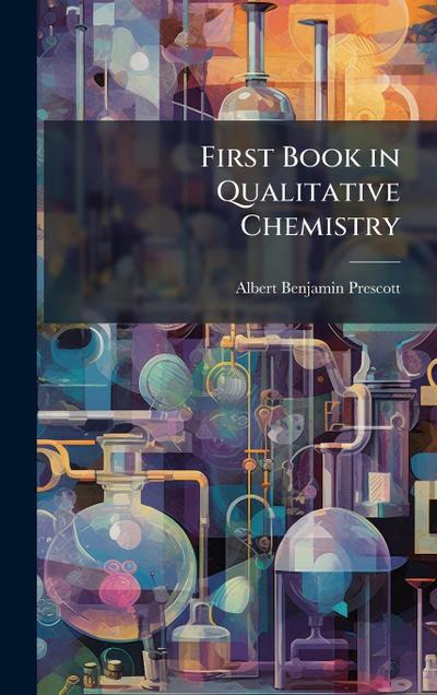 First Book in Qualitative Chemistry