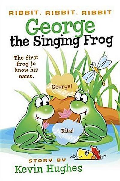 Ribbit, Ribbit, Ribbit: George the Singing Frog