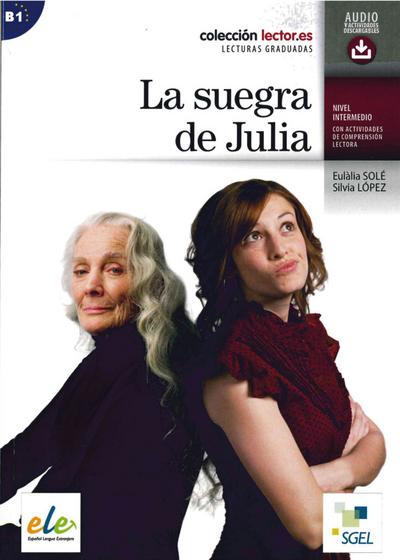 La suegra de Julia: Lektüre mit Download (Colección Lector.es)