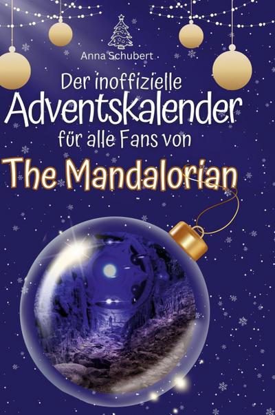 Der inoffizielle Adventskalender für alle Fans von The Mandalorian