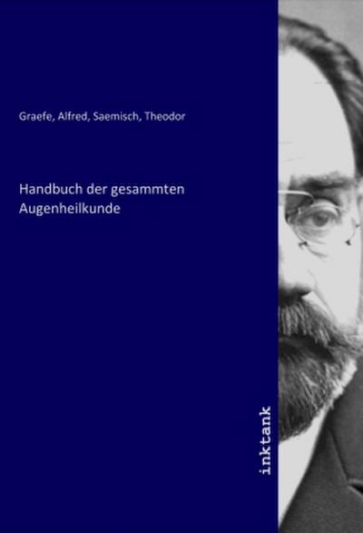 Handbuch der gesammten Augenheilkunde