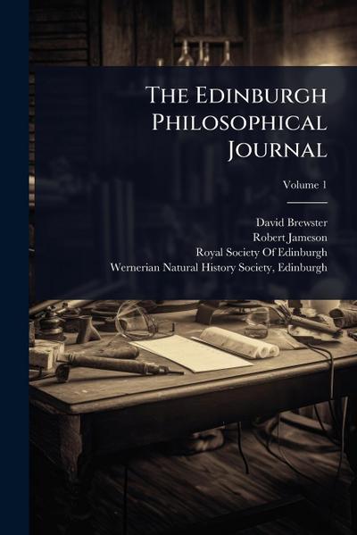 The Edinburgh Philosophical Journal