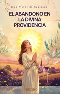 El abandono en la Divina Providencia