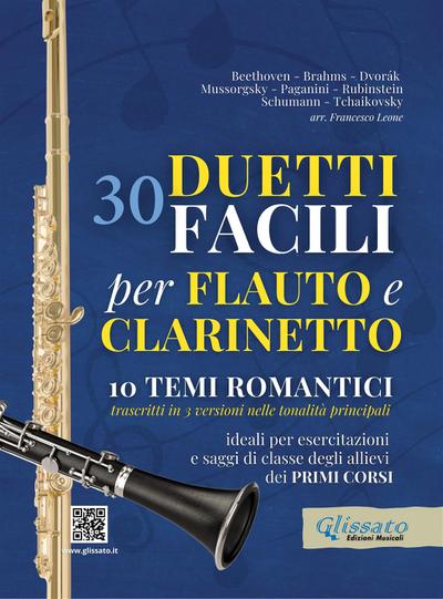 30 Duetti Facili per Flauto e Clarinetto, ideali per esercitazioni e saggi di classe degli allievi dei primi corsi