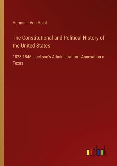 The Constitutional and Political History of the United States