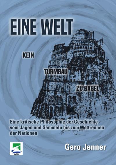 Eine Welt! Kein Turmbau zu Babel