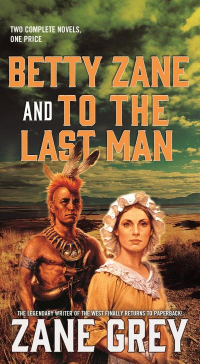 Betty Zane and To the Last Man
