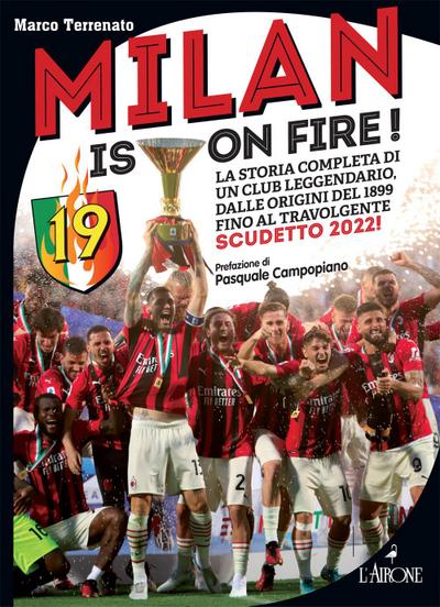 Terrenato, M: Milan is on fire! La storia completa di un clu
