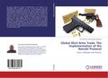 Global Illicit Arms Trade: The Implementation of the Nairobi Protocol