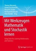 Mit Werkzeugen Mathematik und Stochastik lernen - Using Tools for Learning Mathematics and Statistics