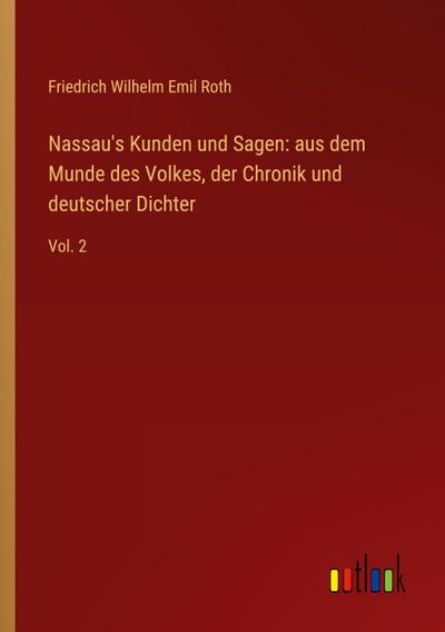 Nassau’s Kunden und Sagen: aus dem Munde des Volkes, der Chronik und deutscher Dichter