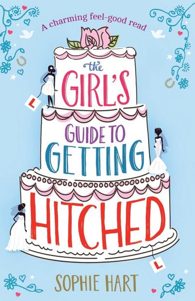 The Girl’s Guide to Getting Hitched