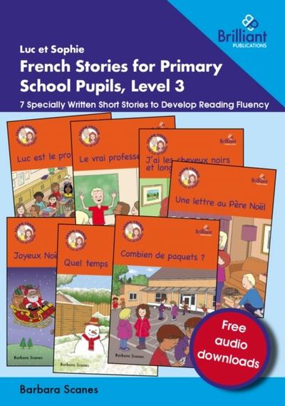 Luc et Sophie French Stories for Primary School Pupils, Level 3
