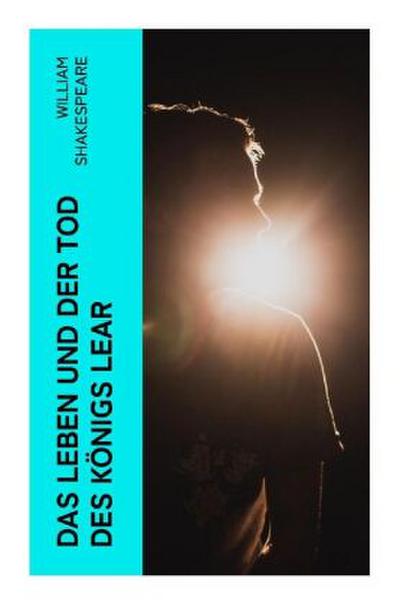 Das Leben und der Tod des Königs Lear