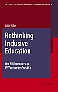 Rethinking Inclusive Education: The Philosophers of Difference in Practice