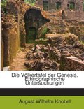 Die Völkertafel der Genesis. Ethnographische Untersuchungen: Ethnographische Untersuchungen...