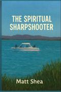The Spiritual Sharpshooter