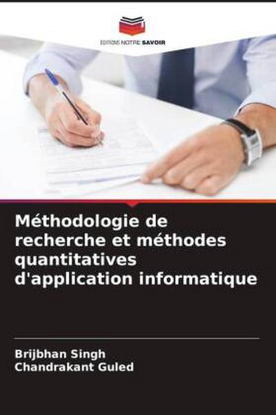 Méthodologie de recherche et méthodes quantitatives d’application informatique