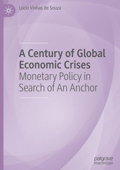 A Century of Global Economic Crises