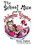 The School Mice and the Valentine Surprise: Book 5 For both boys and girls ages 6-12 Grades