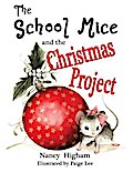 The School Mice and the Christmas Project: Book 2 For both boys and girls ages 6-12 Grades