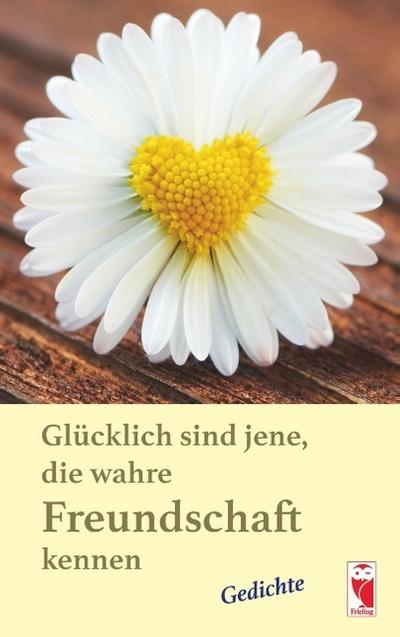 Glücklich sind jene, die wahre Freundschaft kennen