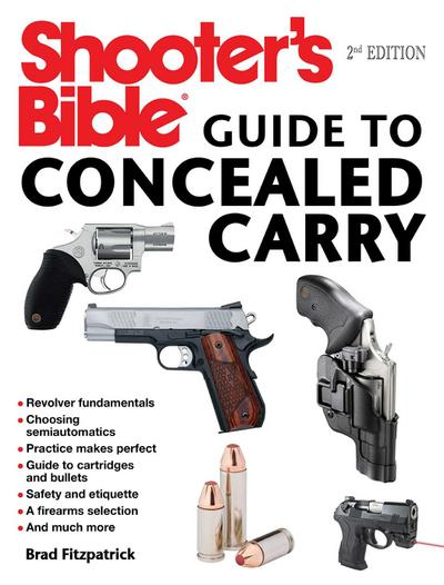 Shooter’s Bible Guide to Concealed Carry, 2nd Edition