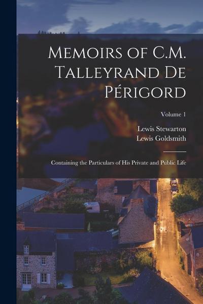 Memoirs of C.M. Talleyrand De Périgord
