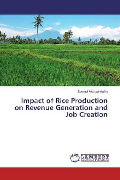 Impact of Rice Production on Revenue Generation and Job Creation