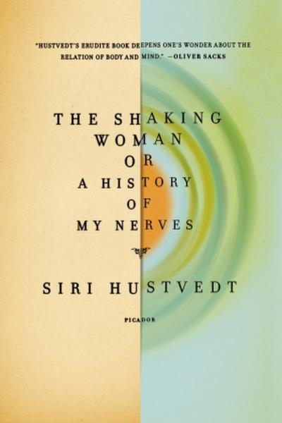The Shaking Woman or a History of My Nerves