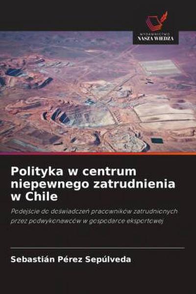 Polityka w centrum niepewnego zatrudnienia w Chile