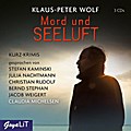 Mord und Seeluft: Kurzkrimis gesprochen von Stefan Kaminski, Julia Nachtmann, Christian Rudolf, Bernd Stephan, Jacob Weigert und Claudia Michelsen