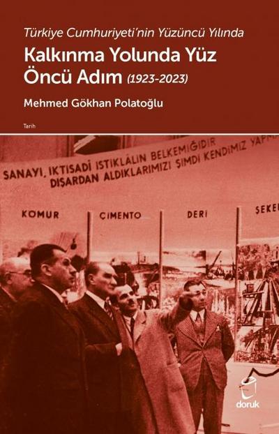 Türkiye Cumhuriyetinin Yüzüncü Yilinda Kalkinma Yolunda Yüz Öncü Adim 1923-2023